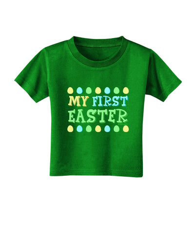 TooLoud My First Easter - Yellow Blue Green Eggs Toddler T-Shirt Dark-Toddler T-Shirt-TooLoud-Clover-Green-2T-Davson Sales