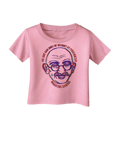 TooLoud No one can hurt me without my permission Ghandi Infant T-Shirt-Infant T-Shirt-TooLoud-Candy-Pink-06-Months-Davson Sales