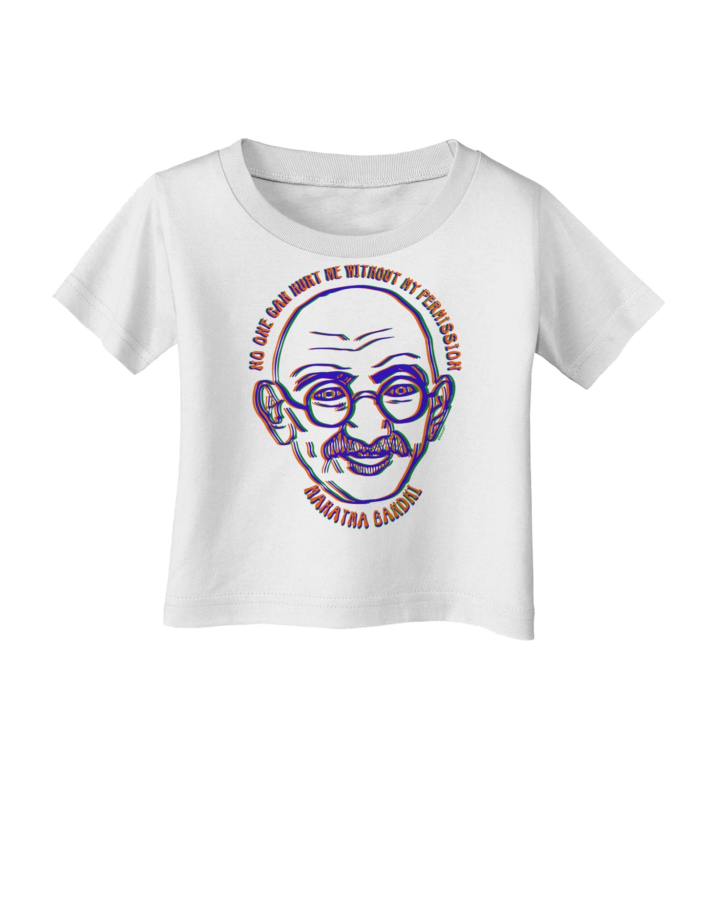 TooLoud No one can hurt me without my permission Ghandi Infant T-Shirt-Infant T-Shirt-TooLoud-White-06-Months-Davson Sales