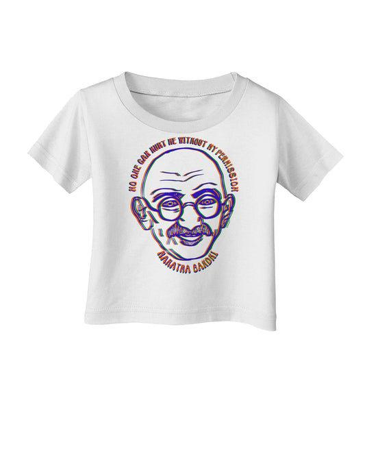 TooLoud No one can hurt me without my permission Ghandi Infant T-Shirt-Infant T-Shirt-TooLoud-White-06-Months-Davson Sales