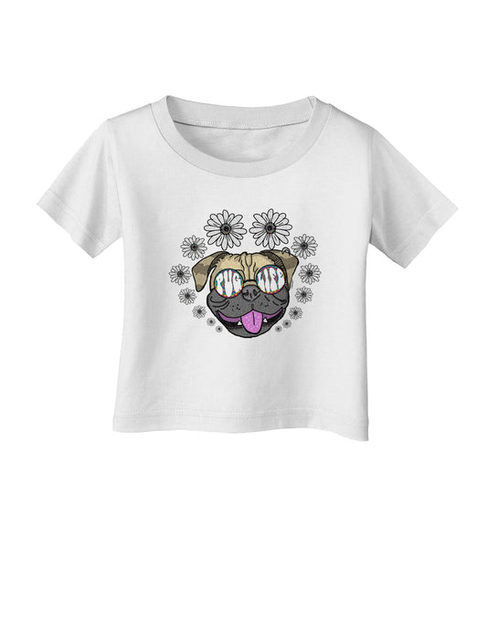 TooLoud Pug Life Hippy Infant T-Shirt-Infant T-Shirt-TooLoud-White-06-Months-Davson Sales