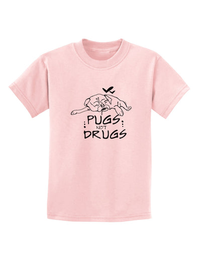 TooLoud Pugs Not Drugs Childrens T-Shirt-Childrens T-Shirt-TooLoud-PalePink-X-Small-Davson Sales