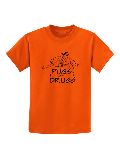 TooLoud Pugs Not Drugs Childrens T-Shirt-Childrens T-Shirt-TooLoud-Orange-X-Small-Davson Sales