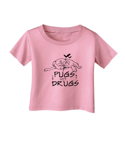 TooLoud Pugs Not Drugs Infant T-Shirt-Infant T-Shirt-TooLoud-Candy-Pink-06-Months-Davson Sales