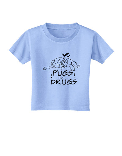 TooLoud Pugs Not Drugs Toddler T-Shirt-Toddler T-shirt-TooLoud-Aquatic-Blue-2T-Davson Sales