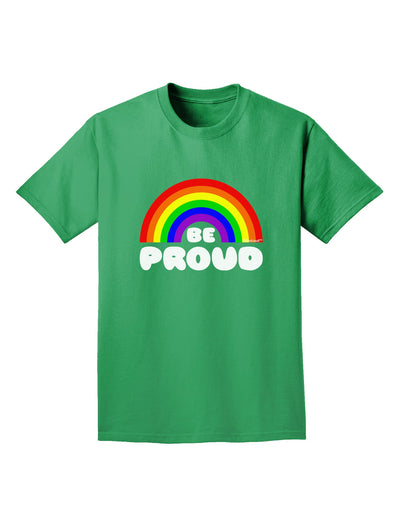 TooLoud Rainbow - Be Proud Gay Pride Adult Dark T-Shirt-Mens T-Shirt-TooLoud-Kelly-Green-Small-Davson Sales