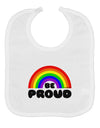 TooLoud Rainbow - Be Proud Gay Pride Baby Bib