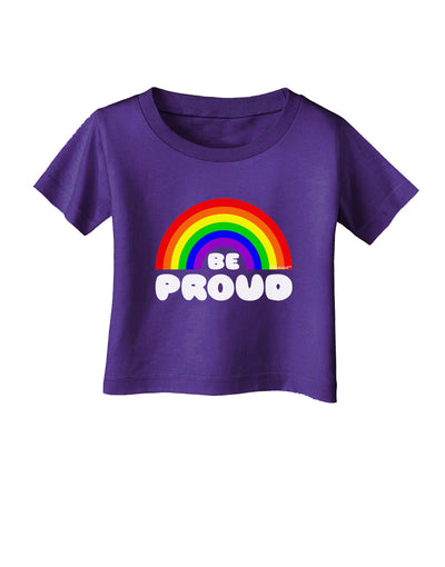 TooLoud Rainbow - Be Proud Gay Pride Infant T-Shirt Dark-Infant T-Shirt-TooLoud-Purple-06-Months-Davson Sales