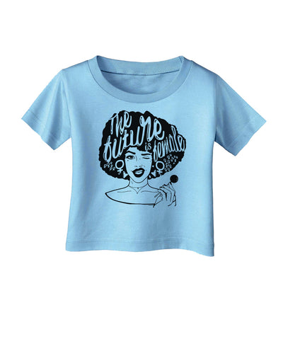 TooLoud The Future Is Female Infant T-Shirt-Infant T-Shirt-TooLoud-Aquatic-Blue-06-Months-Davson Sales