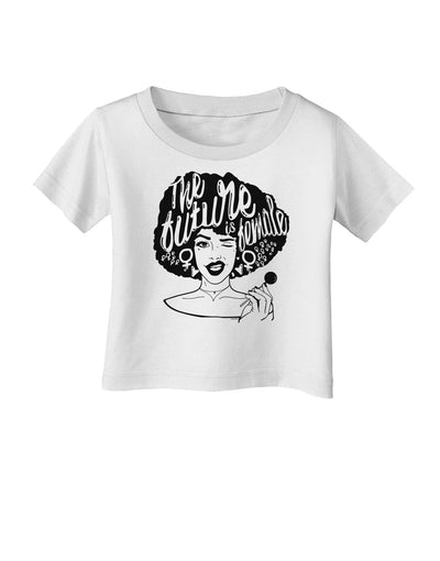 TooLoud The Future Is Female Infant T-Shirt-Infant T-Shirt-TooLoud-White-06-Months-Davson Sales