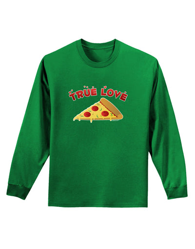 TooLoud True Love - Pizza Adult Long Sleeve Dark T-Shirt-TooLoud-Kelly-Green-Small-Davson Sales