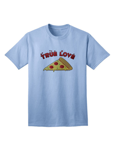 TooLoud True Love - Pizza Adult T-Shirt-unisex t-shirt-TooLoud-Light-Blue-Small-Davson Sales