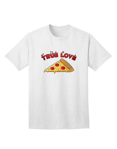 TooLoud True Love - Pizza Adult T-Shirt-unisex t-shirt-TooLoud-White-Small-Davson Sales