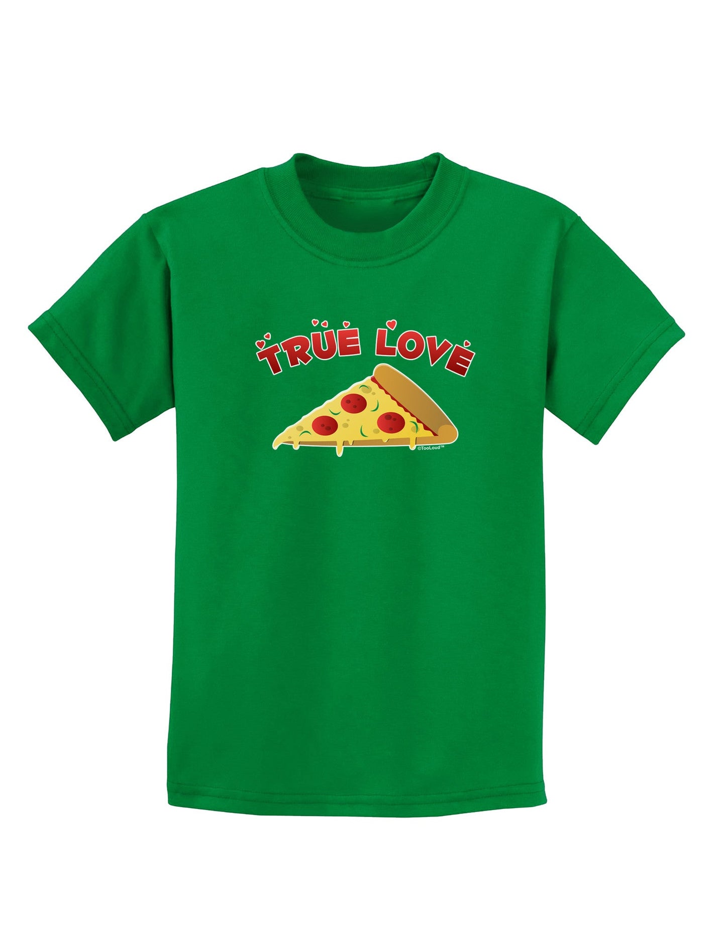 TooLoud True Love - Pizza Childrens Dark T-Shirt-Childrens T-Shirt-TooLoud-Kelly-Green-X-Small-Davson Sales