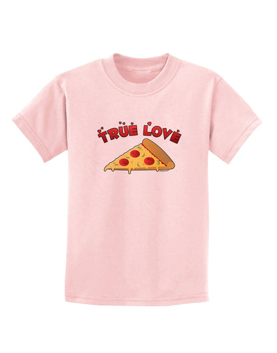 TooLoud True Love - Pizza Childrens T-Shirt-Childrens T-Shirt-TooLoud-PalePink-X-Small-Davson Sales