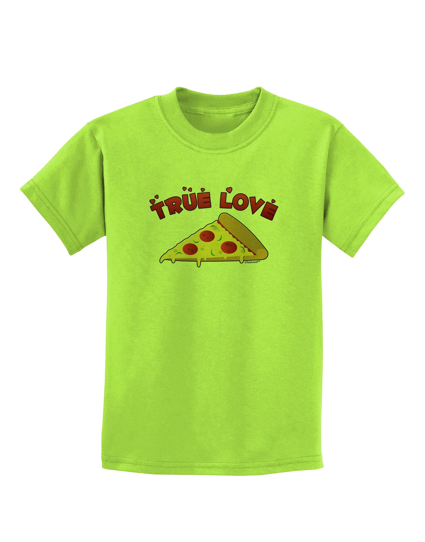 TooLoud True Love - Pizza Childrens T-Shirt-Childrens T-Shirt-TooLoud-Lime-Green-X-Small-Davson Sales