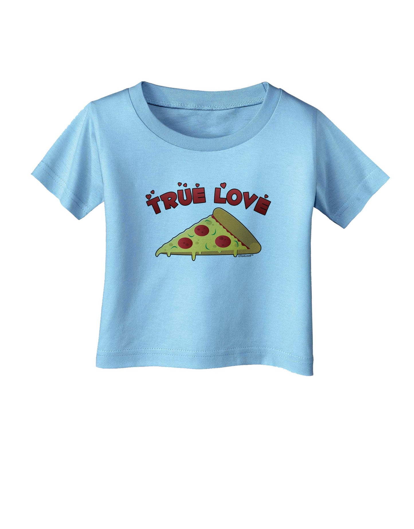 TooLoud True Love - Pizza Infant T-Shirt-Infant T-Shirt-TooLoud-Aquatic-Blue-06-Months-Davson Sales