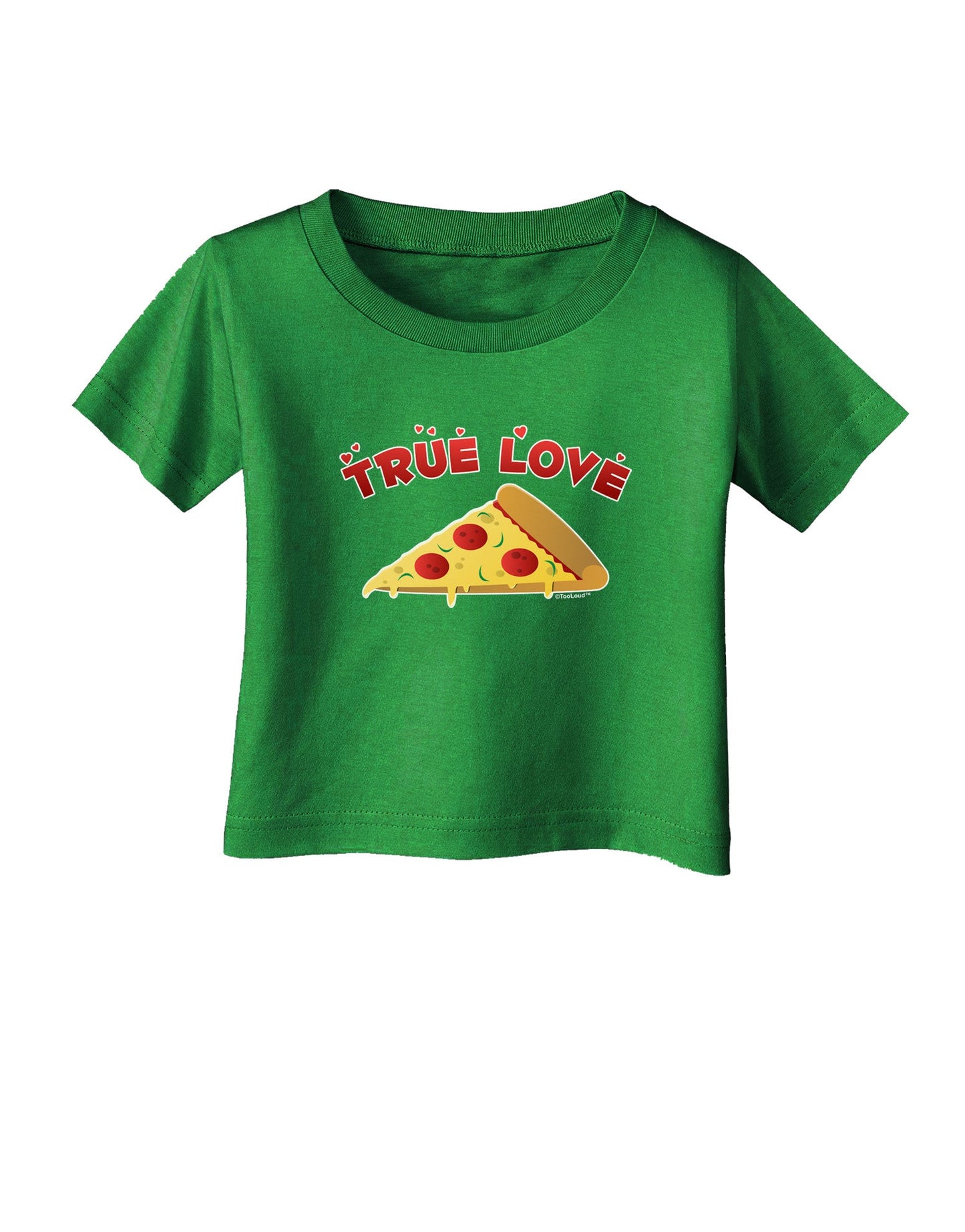 TooLoud True Love - Pizza Infant T-Shirt Dark-Infant T-Shirt-TooLoud-Clover-Green-06-Months-Davson Sales