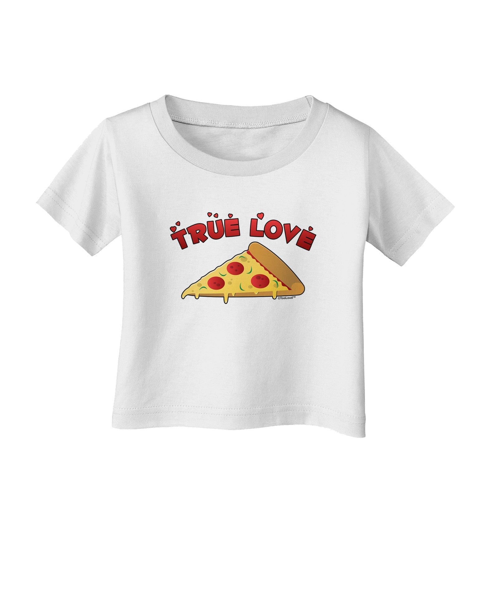 TooLoud True Love - Pizza Infant T-Shirt-Infant T-Shirt-TooLoud-White-06-Months-Davson Sales