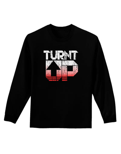 TooLoud Turnt Up Distressed Adult Long Sleeve Dark T-Shirt-TooLoud-Black-Small-Davson Sales