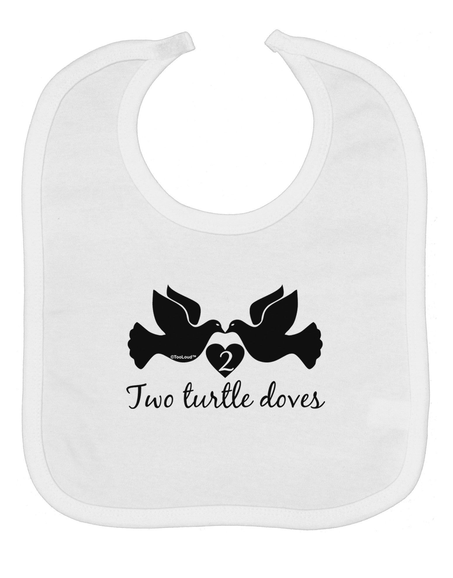 TooLoud Two Turtle Doves Text Baby Bib