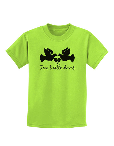 TooLoud Two Turtle Doves Text Childrens T-Shirt-Childrens T-Shirt-TooLoud-Lime-Green-X-Small-Davson Sales