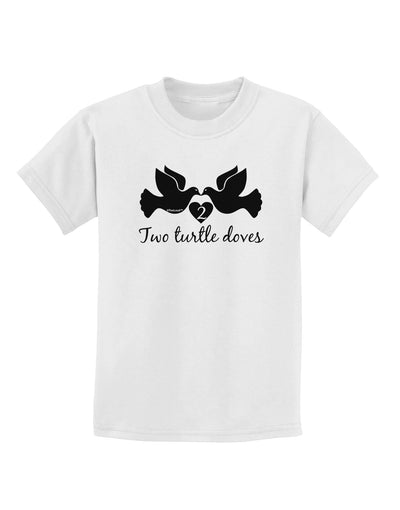 TooLoud Two Turtle Doves Text Childrens T-Shirt-Childrens T-Shirt-TooLoud-White-X-Small-Davson Sales