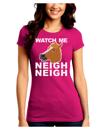 TooLoud Watch Me Neigh Neigh Juniors Crew Dark T-Shirt-T-Shirts Juniors Tops-TooLoud-Hot-Pink-Juniors Fitted Small-Davson Sales