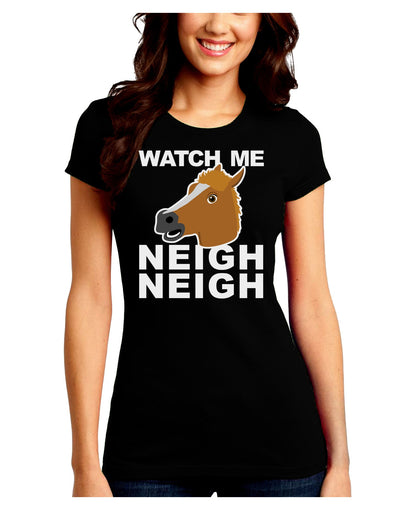 TooLoud Watch Me Neigh Neigh Juniors Crew Dark T-Shirt-T-Shirts Juniors Tops-TooLoud-Black-Juniors Fitted Small-Davson Sales