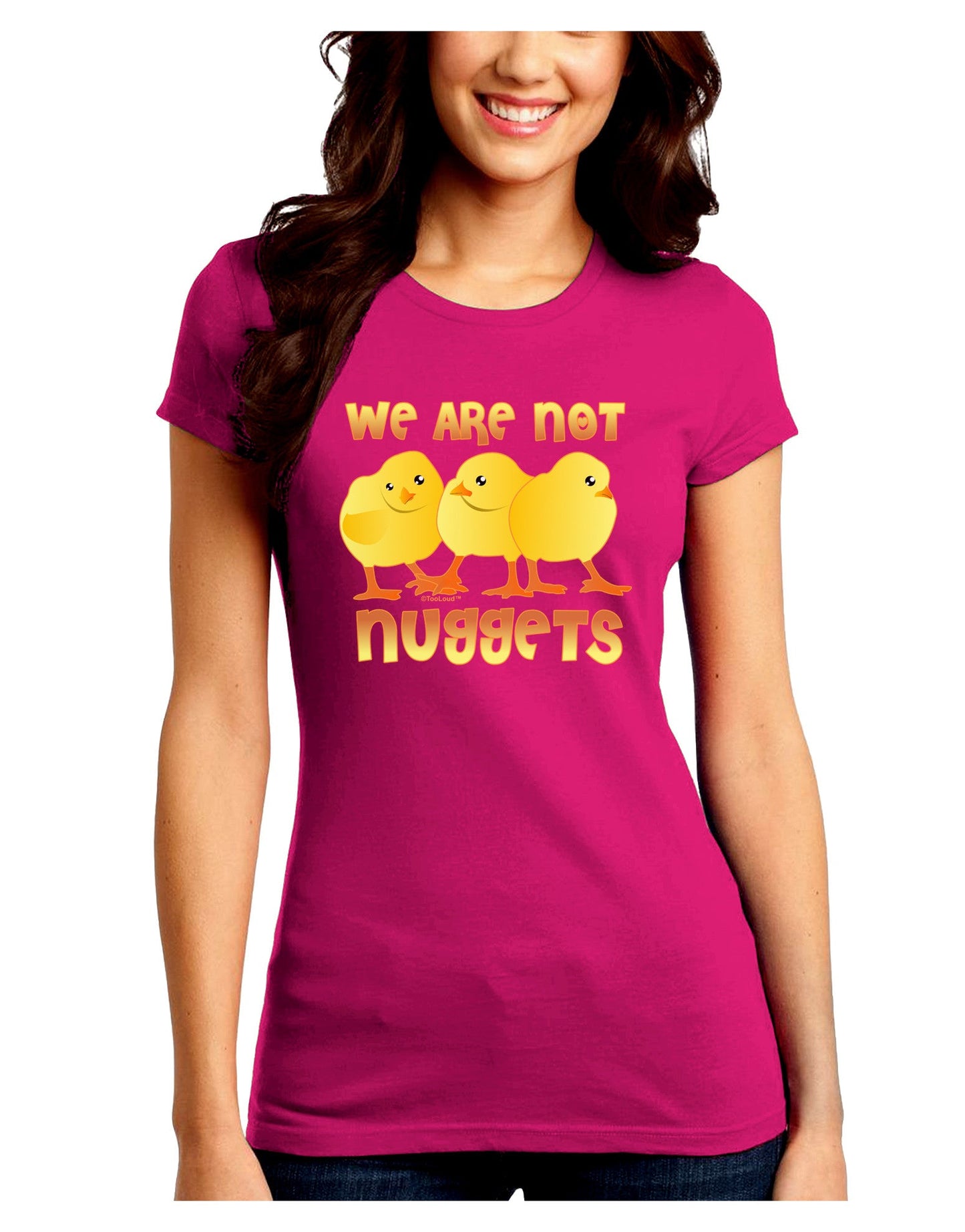 TooLoud We Are Not Nuggets Juniors Petite Crew Dark T-Shirt-T-Shirts Juniors Tops-TooLoud-Hot-Pink-Juniors Fitted Small-Davson Sales