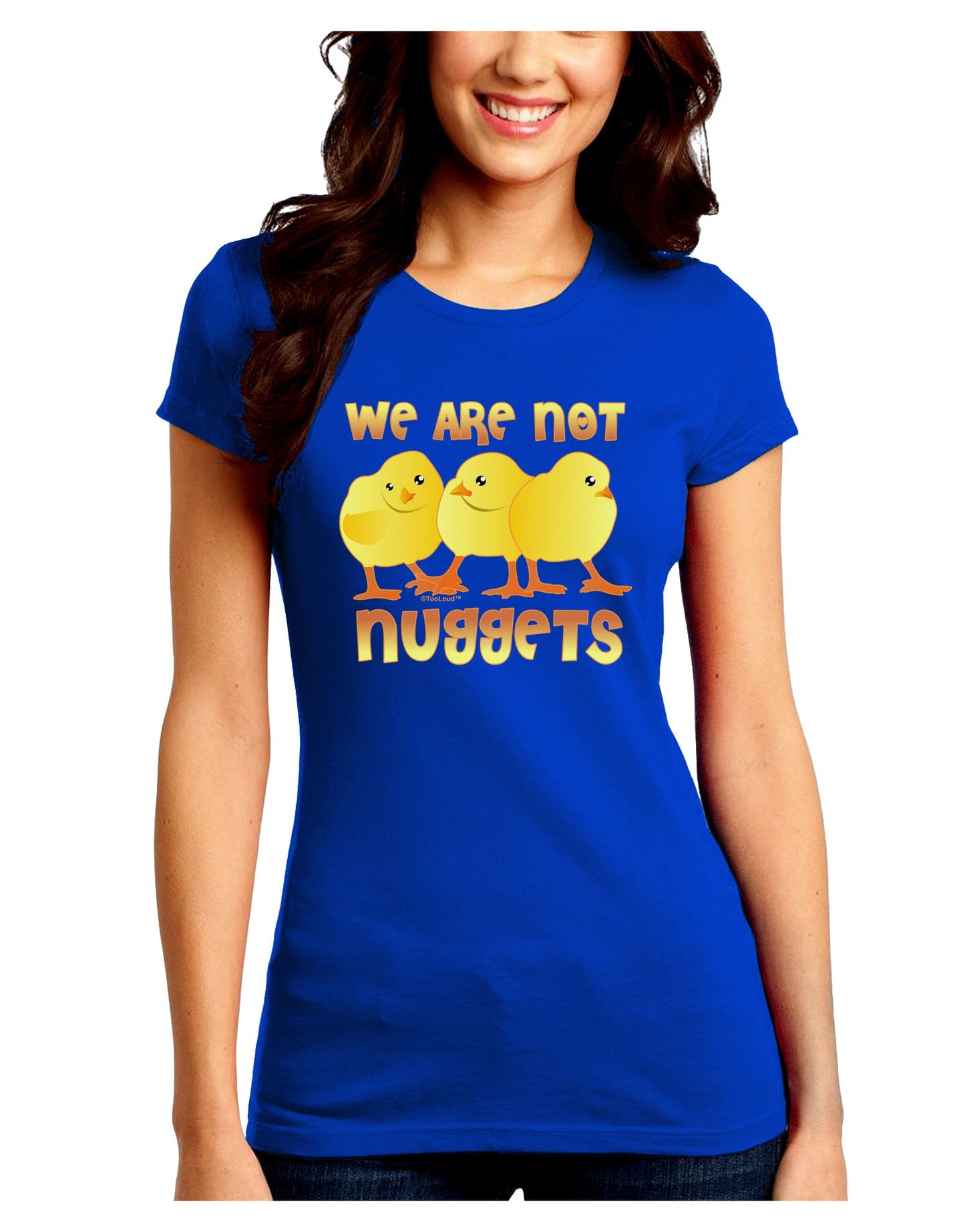 TooLoud We Are Not Nuggets Juniors Petite Crew Dark T-Shirt-T-Shirts Juniors Tops-TooLoud-Royal-Blue-Juniors Fitted Small-Davson Sales
