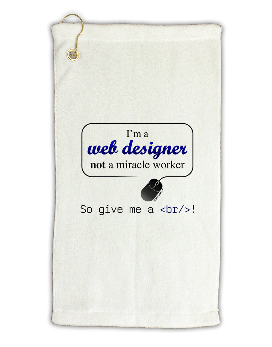 TooLoud Web Designer Not Miracle Worker Micro Terry Gromet Golf Towel 16 x 25 inch-Golf Towel-TooLoud-White-Davson Sales