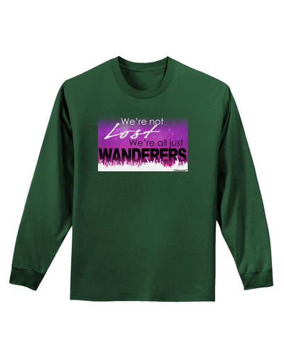 TooLoud We're All Just Wanderers Adult Long Sleeve Dark T-Shirt-TooLoud-Dark-Green-Small-Davson Sales