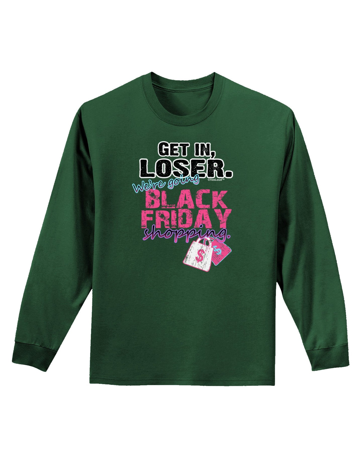 TooLoud We're going Black Friday Shopping Adult Long Sleeve Dark T-Shirt-TooLoud-Dark-Green-Small-Davson Sales