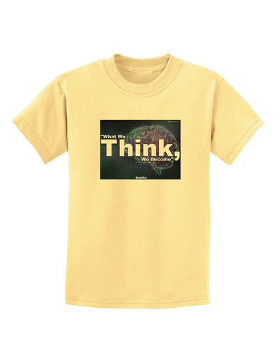 TooLoud What We Think Buddha Childrens T-Shirt-Childrens T-Shirt-TooLoud-Daffodil-Yellow-X-Small-Davson Sales