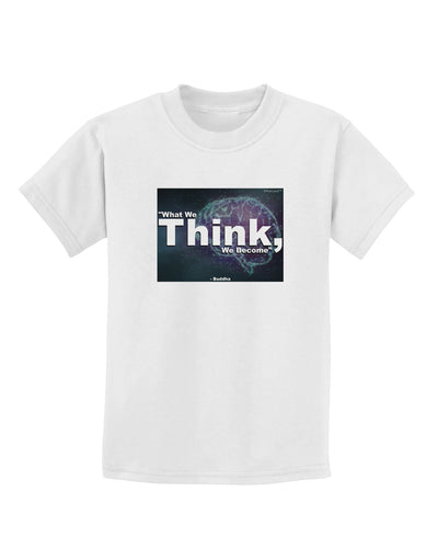 TooLoud What We Think Buddha Childrens T-Shirt-Childrens T-Shirt-TooLoud-White-X-Small-Davson Sales