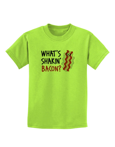 TooLoud What's Shakin' Bacon Childrens T-Shirt-Childrens T-Shirt-TooLoud-Lime-Green-X-Small-Davson Sales