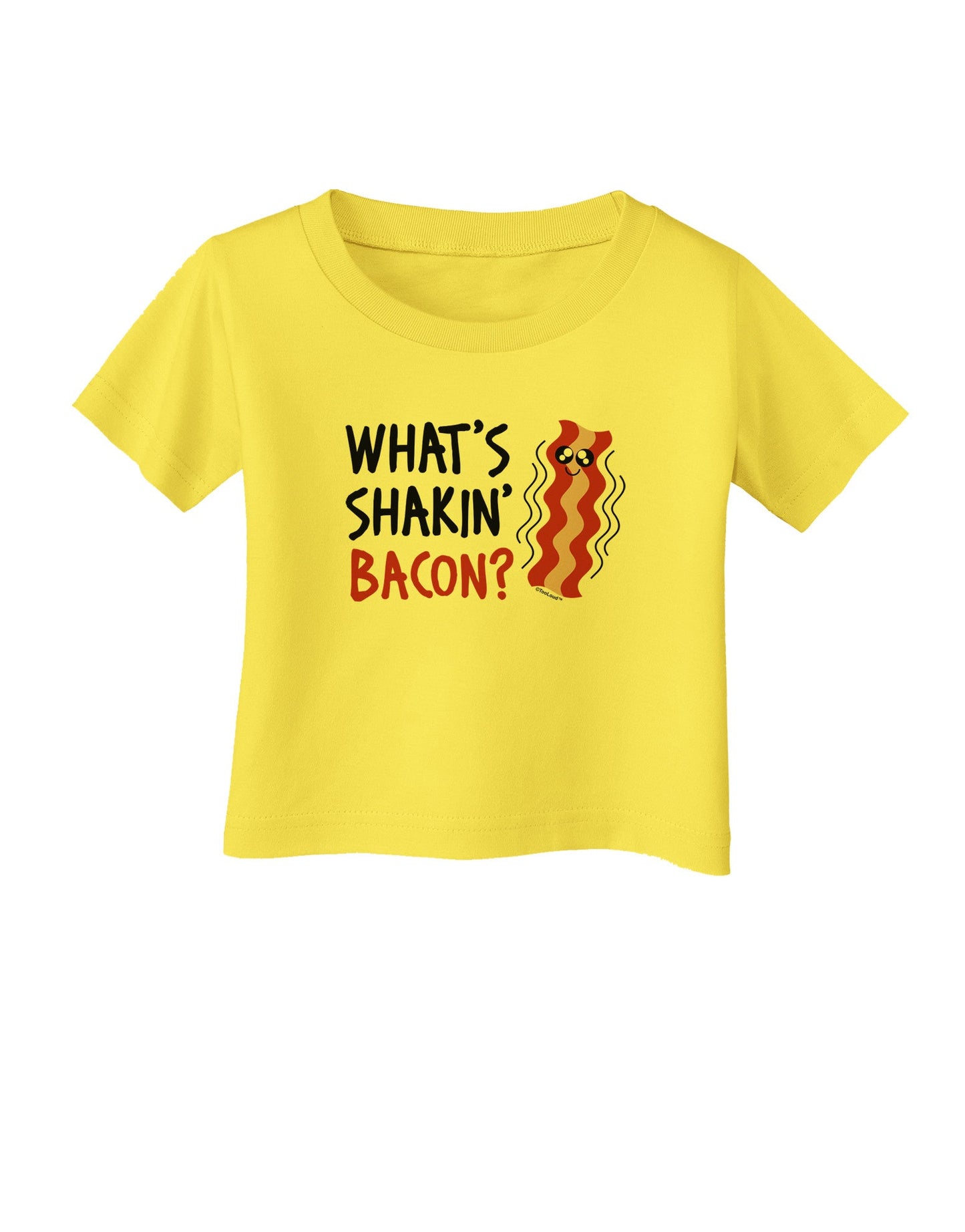 TooLoud What's Shakin' Bacon Infant T-Shirt-Infant T-Shirt-TooLoud-Yellow-06-Months-Davson Sales