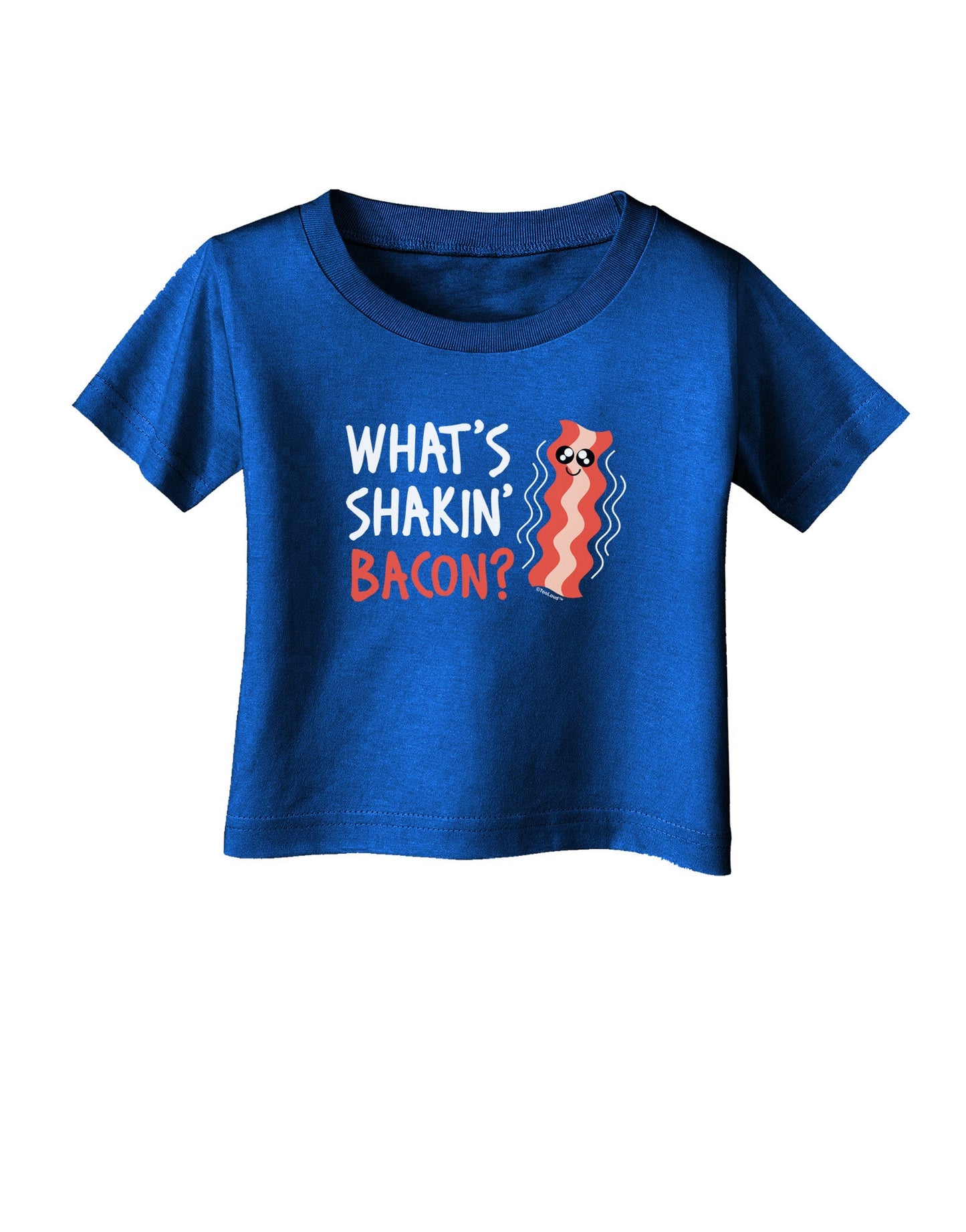 TooLoud What's Shakin' Bacon Infant T-Shirt Dark-Infant T-Shirt-TooLoud-Royal-Blue-06-Months-Davson Sales