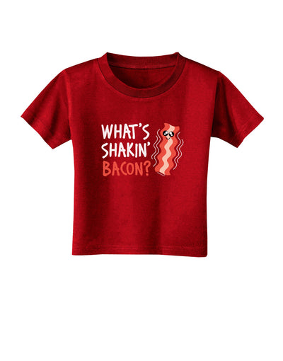 TooLoud What's Shakin' Bacon Toddler T-Shirt Dark-Toddler T-Shirt-TooLoud-Red-2T-Davson Sales