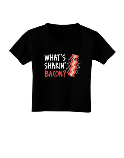 TooLoud What's Shakin' Bacon Toddler T-Shirt Dark-Toddler T-Shirt-TooLoud-Black-2T-Davson Sales