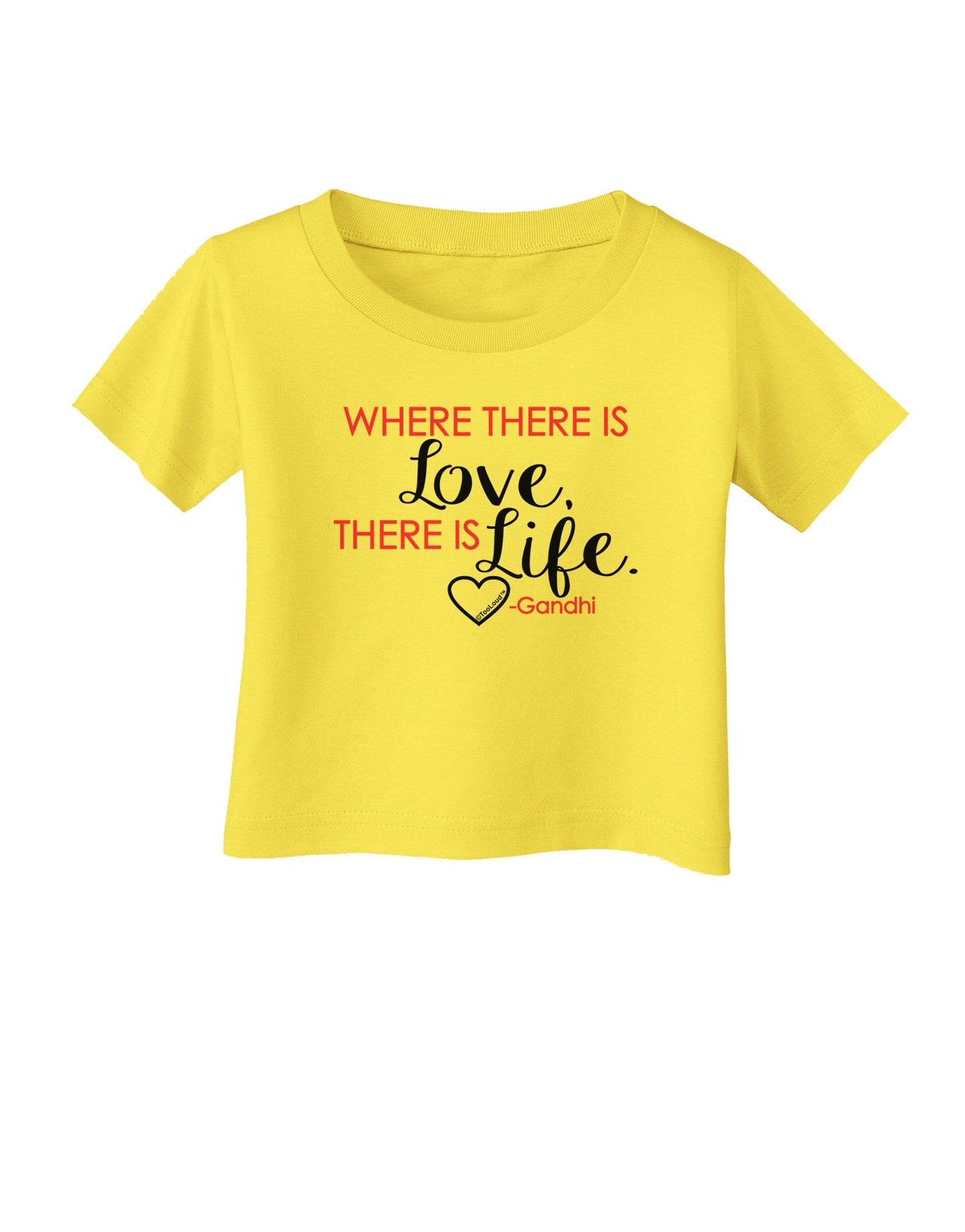 TooLoud Where There Is Love Gandhi Infant T-Shirt-Infant T-Shirt-TooLoud-Yellow-06-Months-Davson Sales