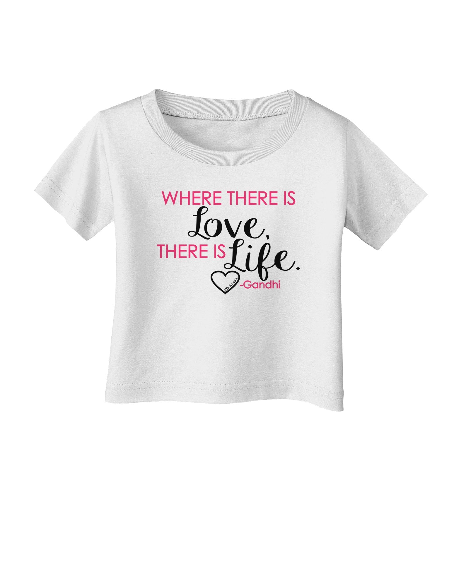 TooLoud Where There Is Love Gandhi Infant T-Shirt-Infant T-Shirt-TooLoud-White-06-Months-Davson Sales