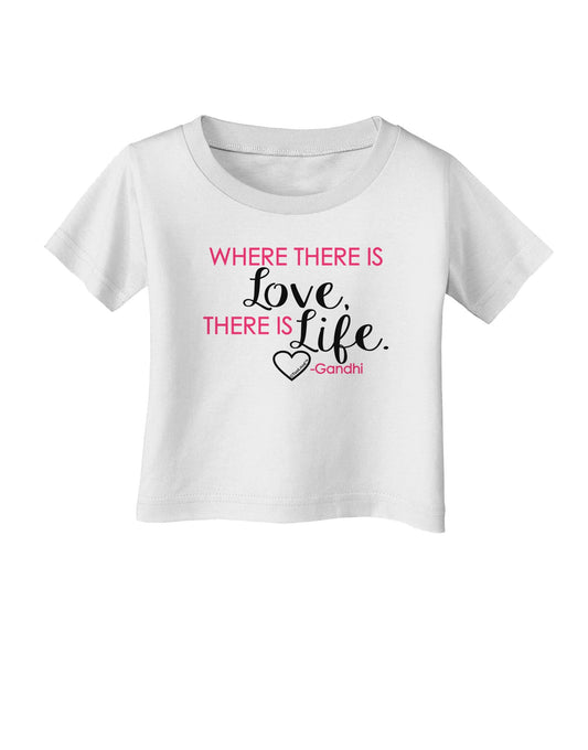 TooLoud Where There Is Love Gandhi Infant T-Shirt-Infant T-Shirt-TooLoud-White-06-Months-Davson Sales