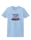 TooLoud Wife Mom Beast Womens T-Shirt-Womens T-Shirt-TooLoud-Light-Blue-X-Small-Davson Sales