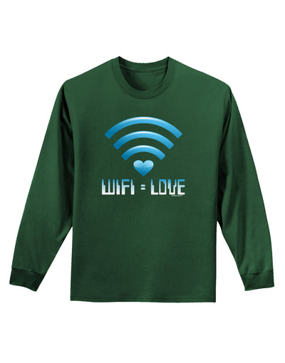 TooLoud Wifi Equals Love Adult Long Sleeve Dark T-Shirt-TooLoud-Dark-Green-Small-Davson Sales