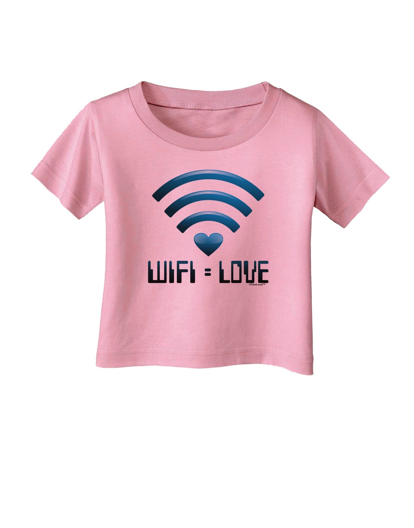 TooLoud Wifi Equals Love Infant T-Shirt-Infant T-Shirt-TooLoud-Candy-Pink-06-Months-Davson Sales