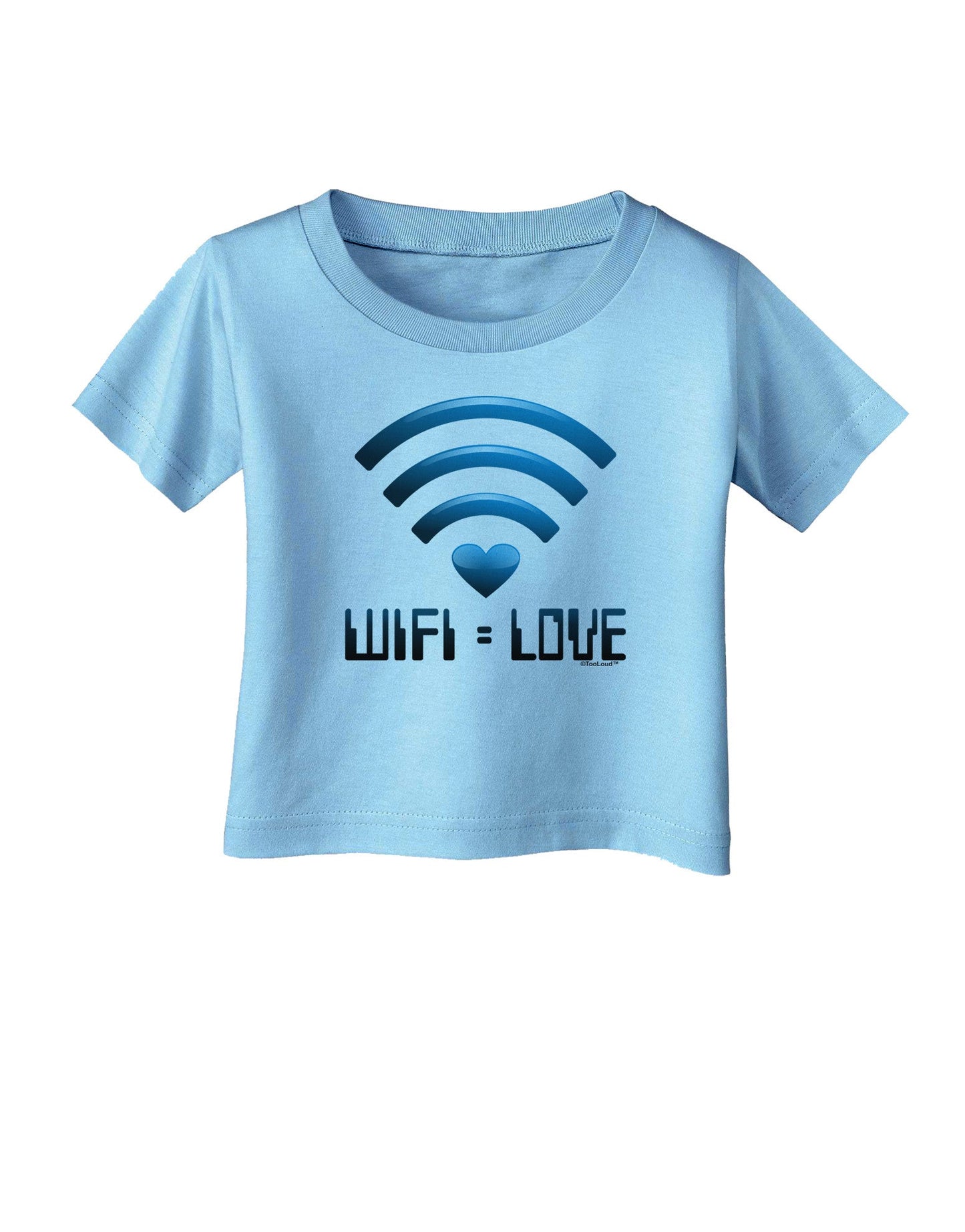TooLoud Wifi Equals Love Infant T-Shirt-Infant T-Shirt-TooLoud-Aquatic-Blue-06-Months-Davson Sales