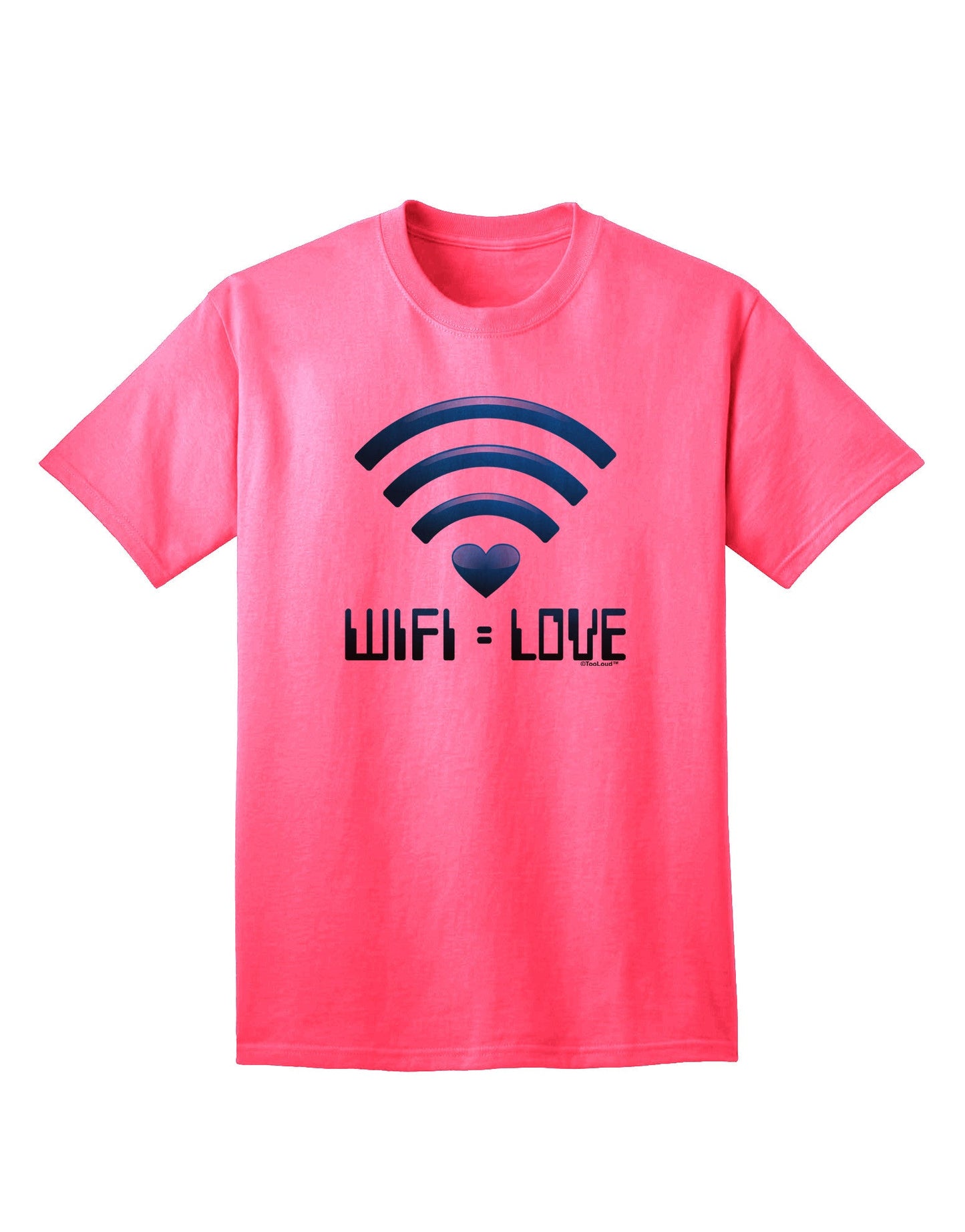 TooLoud Wifi Equals Love - Premium Adult T-Shirt for Tech Enthusiasts-Mens T-shirts-TooLoud-Neon-Pink-Small-Davson Sales