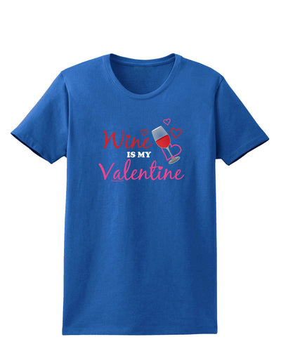 TooLoud Wine Is My Valentine Womens Dark T-Shirt-Womens T-Shirt-TooLoud-Royal-Blue-X-Small-Davson Sales